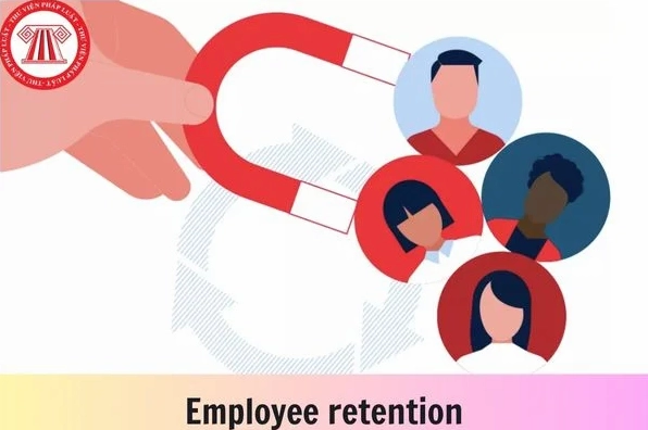 Giải đáp chi tiết khái niệm employee retention là gì và ý nghĩa