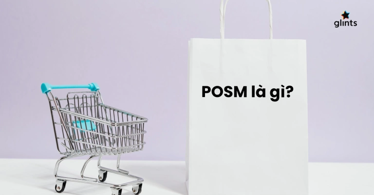 Giải đáp chi tiết khái niệm POSM là gì trong marketing