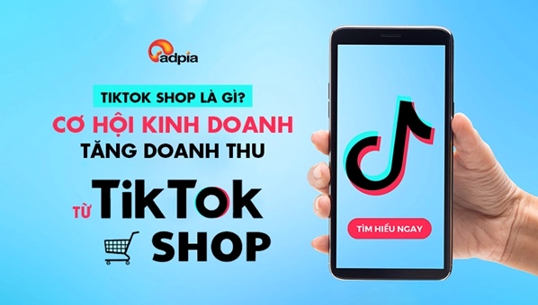 Giải đáp chi tiết khái niệm tiktok shop là gì trong kinh tế số