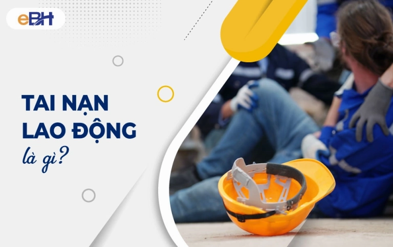 Giải nghĩa chi tiết tai nạn lao động là gì chuẩn xác nhất