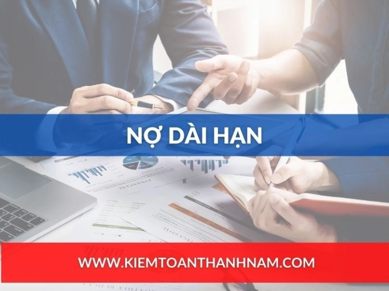 Giải thích chi tiết khái niệm nợ dài hạn là gì trong kinh doanh