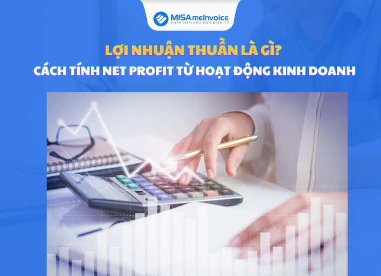 Giải thích chi tiết lợi nhuận thuần là gì trong kinh doanh
