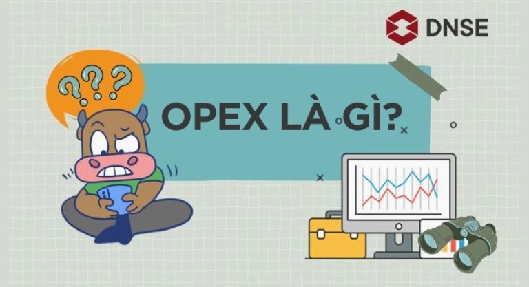 Giải thích chi tiết opex là gì và ứng dụng trong doanh nghiệp
