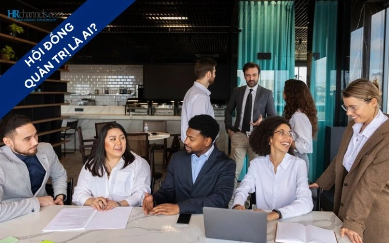 Hội đồng quản trị là gì và những đặc điểm quyền hạn chi tiết